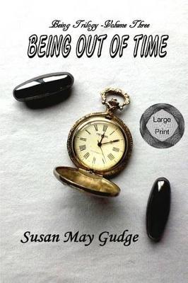 Book cover for Large Print - Being Out Of Time