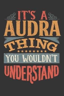 Book cover for Its A Audra Thing You Wouldnt Understand