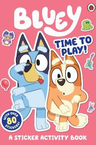 Cover of Bluey: Time to Play Sticker Activity