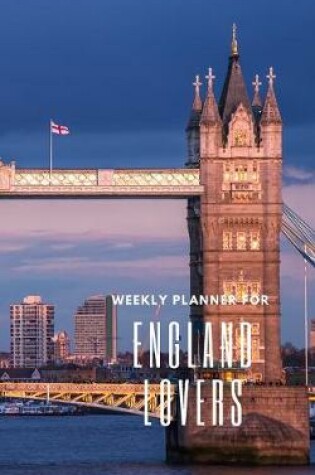 Cover of Weekly Planner for England Lovers