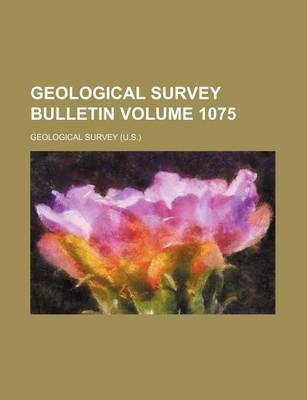 Book cover for Geological Survey Bulletin Volume 1075