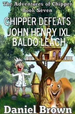 Cover of Chipper Defeats John Henry IXL Baldo Leach