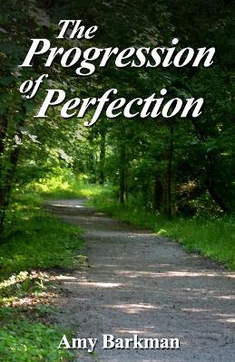 Book cover for The Progression of Perfection