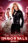 Book cover for The Beautiful Immortals (Book One)