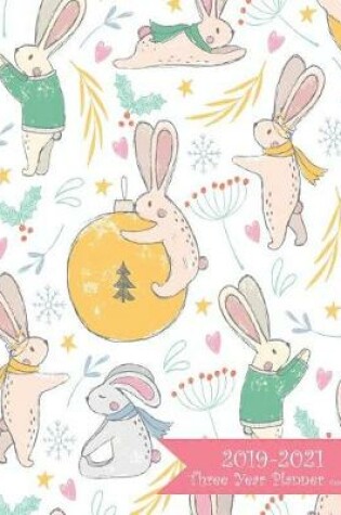 Cover of 2019-2021 Three Year Planner-Cute Rabbits