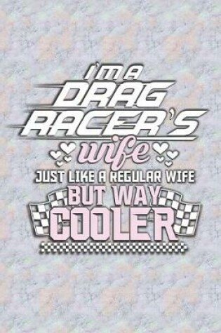 Cover of Drag Racers Wife Way Cooler