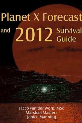 Cover of Planet X Forecast and 2012 Survival Guide
