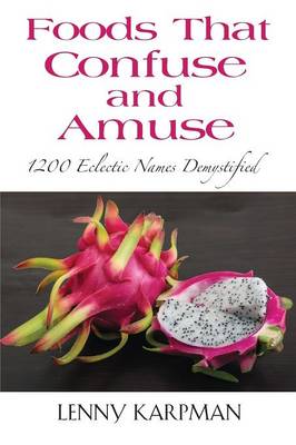 Book cover for Foods That Confuse and Amuse