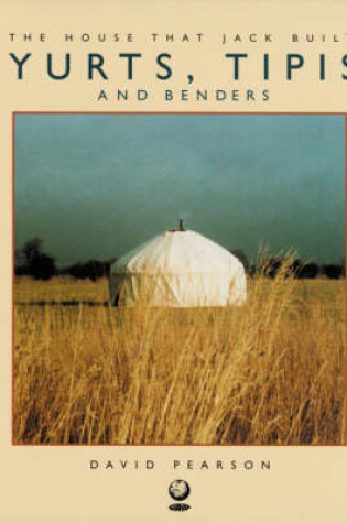 Cover of Yurts, Tipis and Benders