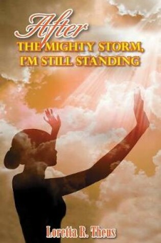 Cover of After the Mighty Storm, I'm Still Standing