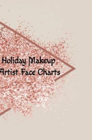 Cover of Holiday Makeup Artist Face Charts