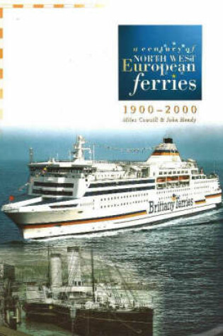 Cover of Century of North West European Ferries, 1900-2000