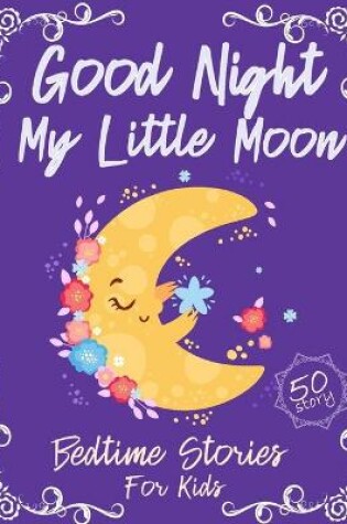 Cover of Good Night My Little Moon