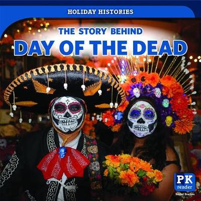 Cover of The Story Behind Day of the Dead