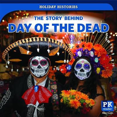 Book cover for The Story Behind Day of the Dead