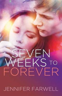 Book cover for Seven Weeks to Forever (a Love Story)