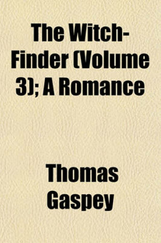 Cover of The Witch-Finder (Volume 3); A Romance