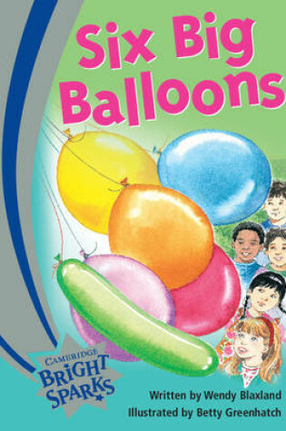 Cover of Bright Sparks: Six Big Balloons