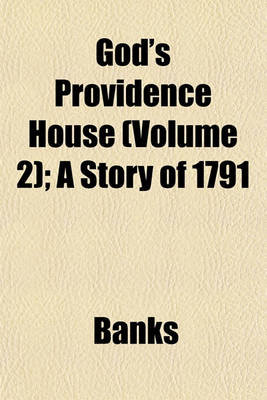 Book cover for God's Providence House (Volume 2); A Story of 1791