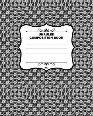 Book cover for Unruled Composition Book 037