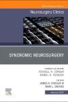 Book cover for Syndromic Neurosurgery, An Issue of Neurosurgery Clinics of North America