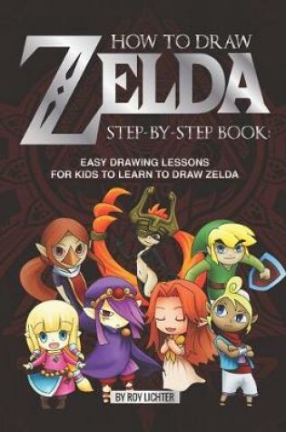 Cover of How to Draw Zelda Step-By-Step Book