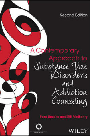 Cover of A Contemporary Approach to Substance Use Disorders and Addiction Counseling