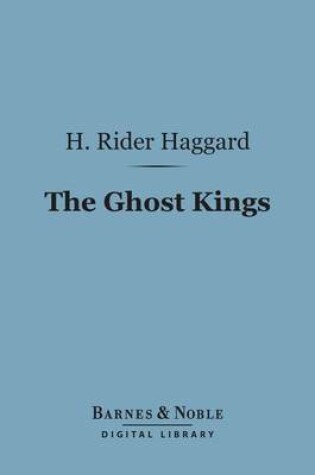 Cover of The Ghost Kings (Barnes & Noble Digital Library)