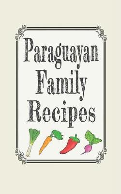 Book cover for Paraguayan Family Recipes