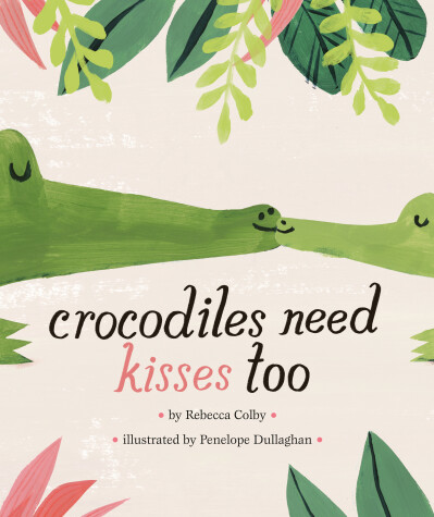 Book cover for Crocodiles Need Kisses Too