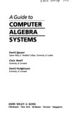 Cover of A Guide to Computer Algebra Systems