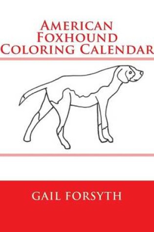 Cover of American Foxhound Coloring Calendar