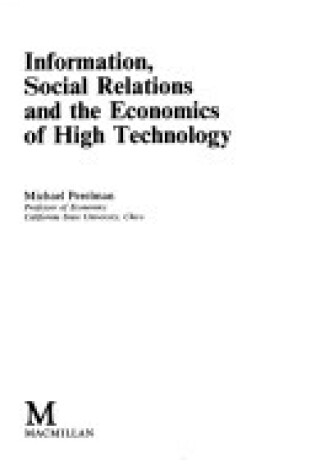 Cover of Information, Social Relations and the Economics of High Technology