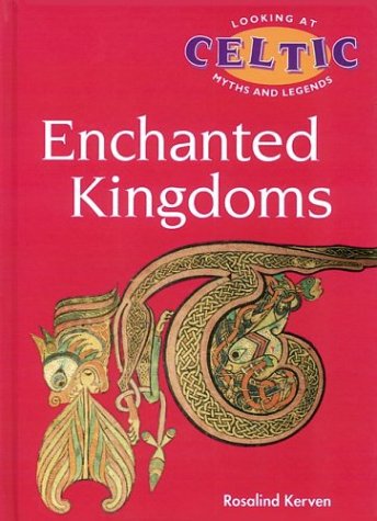 Book cover for Enchanted Kingdoms: Celtic Mythology