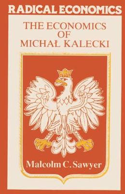 Book cover for The Economics of Michal Kalecki