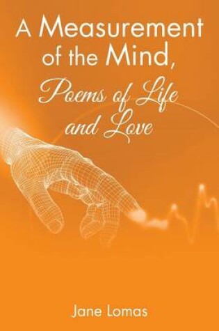 Cover of A Measurement of the Mind, Poems of Life and Love