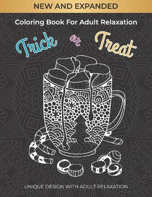 Book cover for New and expanded coloring book for adult relaxation trick or treat