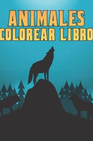 Cover of Animales Colorear Libro