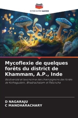 Cover of Mycoflexie de quelques forêts du district de Khammam, A.P., Inde