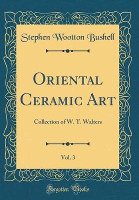 Book cover for Oriental Ceramic Art, Vol. 3