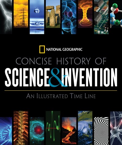 Book cover for National Geographic Concise History of Science and Invention