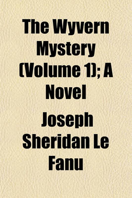 Book cover for The Wyvern Mystery (Volume 1); A Novel