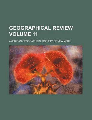 Book cover for Geographical Review Volume 11