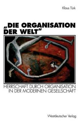 Cover of „Die Organisation der Welt“