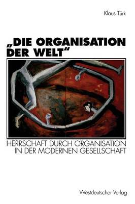 Cover of „Die Organisation der Welt“