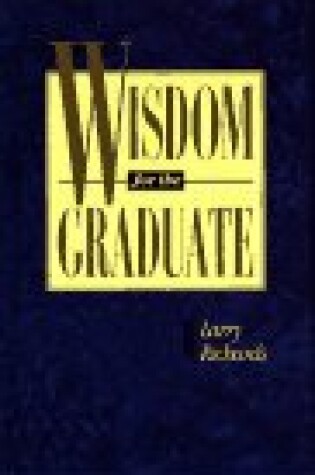 Cover of Wisdom for a Graduate