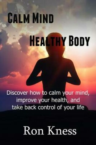 Cover of Calm Mind - Healthy Body
