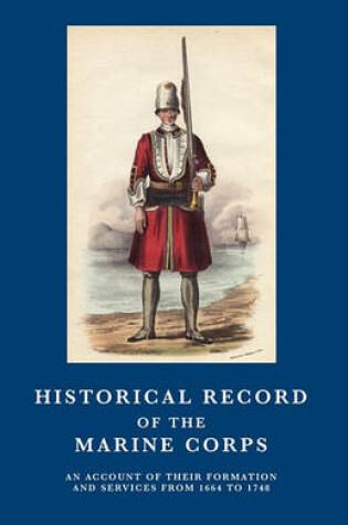 Cover of Historical Record of the Marine Corps 1664-1748