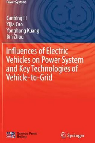 Cover of Influences of Electric Vehicles on Power System and Key Technologies of Vehicle-to-Grid