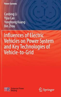 Book cover for Influences of Electric Vehicles on Power System and Key Technologies of Vehicle-to-Grid